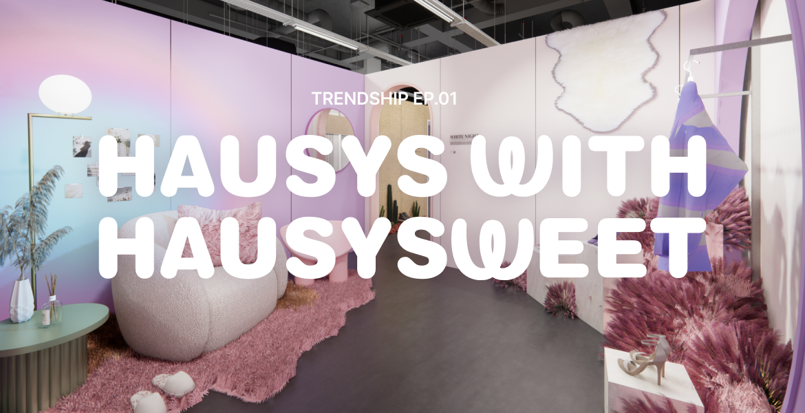 HAUSYS WITH HAUSYSWEET